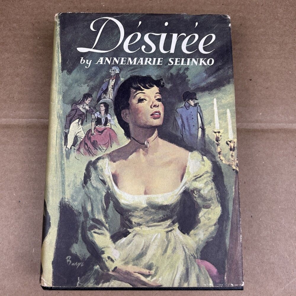 Annemarie Selinko DESIREE 1953 Hardcover With Dust Jacket BCE